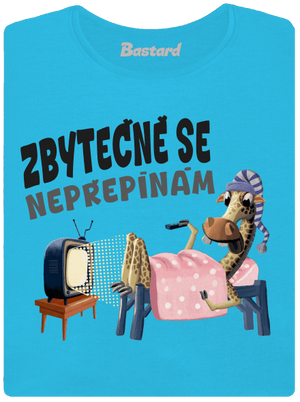 Zbytečně se nepřepínám dámské tričko Blue Atol