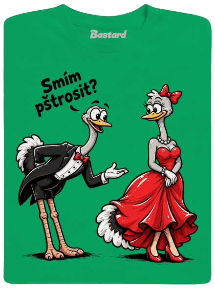 Smím pštrosit? pánské tričko Kelly Green