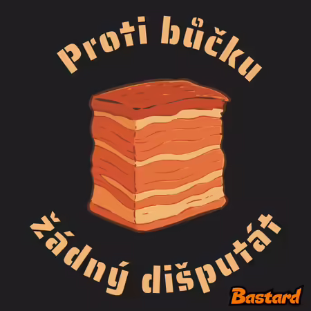 Proti bůčku žádný dišputát