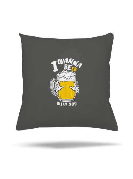 I wanna beer polštář Gray Pol