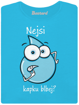 Nejsi kapku blbej dámské tričko s lemem Blue Atol