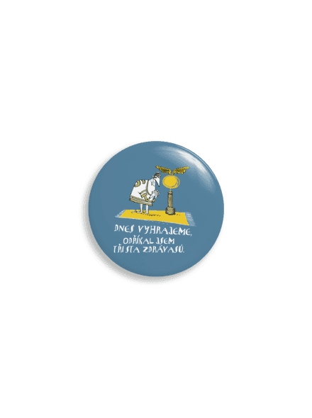 Dnes vyhrajeme placka uni