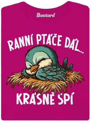 Ranní ptáče spí dámské tričko Fuchsia Red