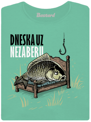 Dneska už nezaberu dámské tričko premium Mint Mal