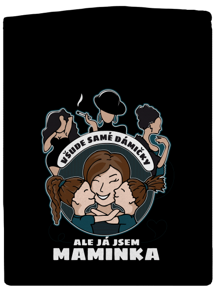 Všichni jsou dámičky, ale já jsem maminka! dámská mikina na zip Black
