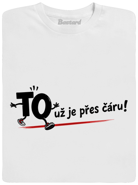 To už je přes čáru pánské tričko White