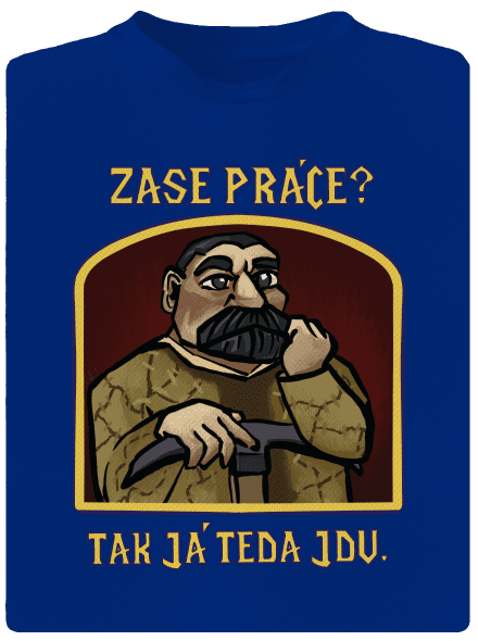 Zase práce? pánské sportovní tričko Royal Blue Mal