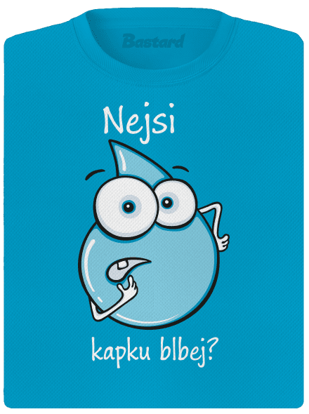 Nejsi kapku blbej dámské sportovní tričko Blue Atol