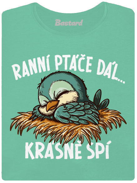 Ranní ptáče spí dámské tričko premium Mint Mal