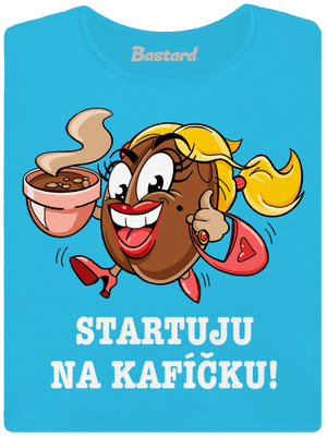 Startuju na kafíčku dámské tričko Blue Atol