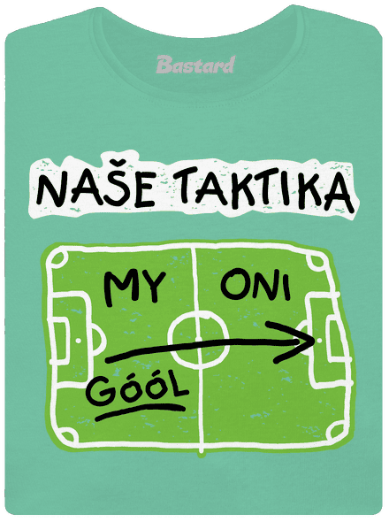 Naše fotbalová taktika dámské tričko premium Mint Mal