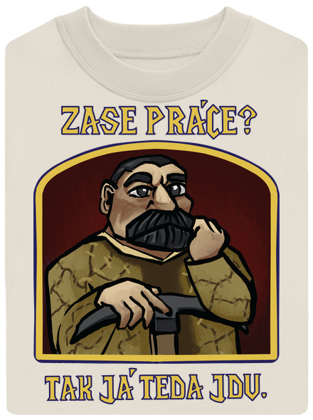 Zase práce? unisex mikina bez kapuce Off White