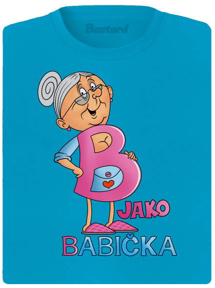 B jako babička dámské sportovní tričko Blue Atol