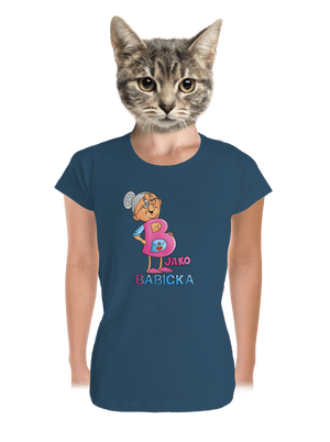 B jako babička dámské tričko premium Petrol Blue