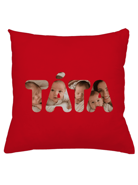 Nápis táta z vlastních fotek polštář Red