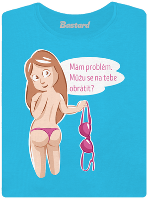 Můžu se obrátit? dámské tričko Blue Atol