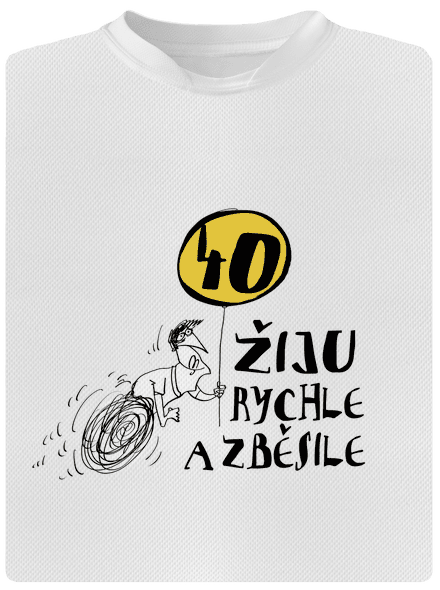 Žiju rychle a zběsile pánské sportovní tričko White