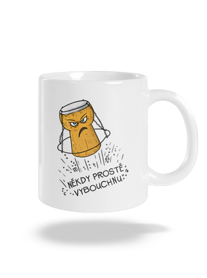 Někdy vybouchnu klasický hrnek White