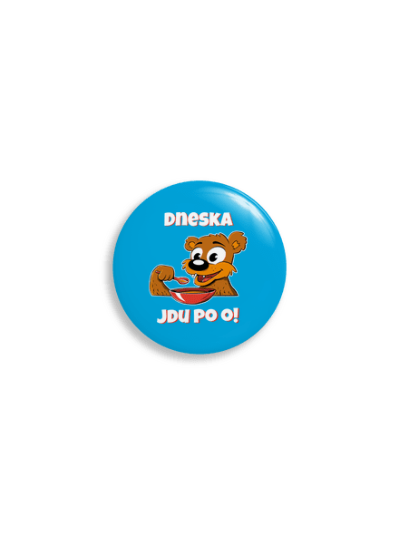 Dneska jdu po o placka uni