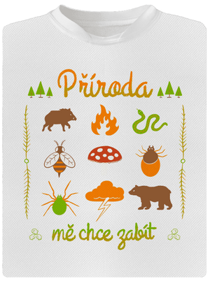 Příroda mě chce zabít pánské sportovní tričko White