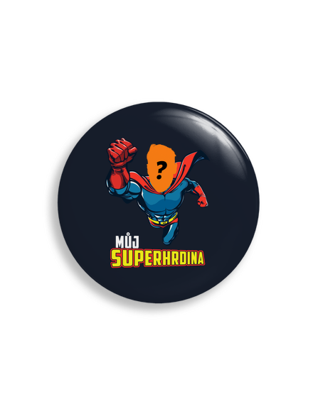 Můj superhrdina placka uni