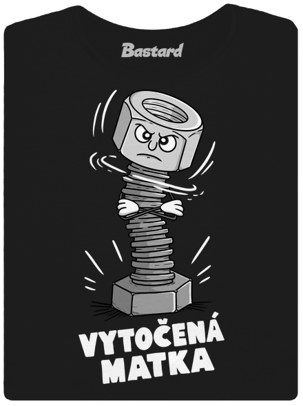Vytočená matka dámské tričko Black