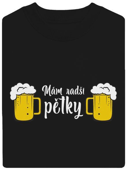 Mám raději pětky unisex mikina bez kapuce Black
