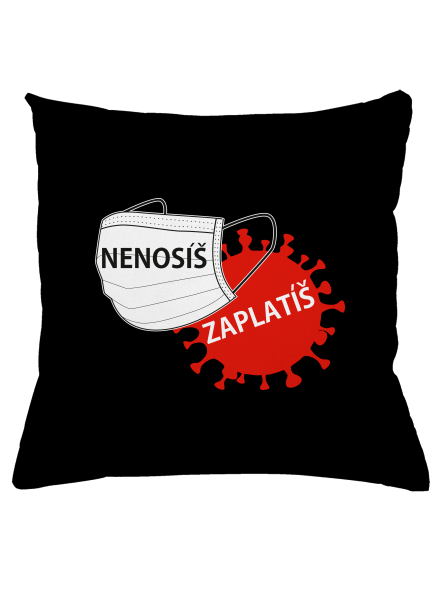 Nenosíš zaplatíš polštář Black