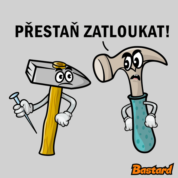 Přestaň zatloukat