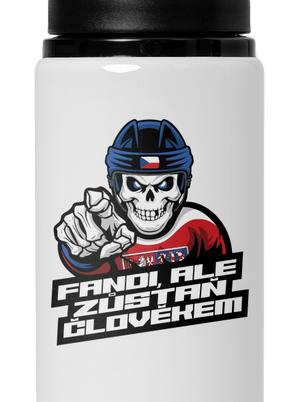 Fandi, ale zůstaň člověkem lahev na vodu White