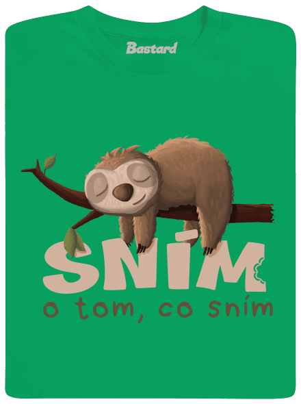Sním o tom, co sním dětské tričko Kelly Green