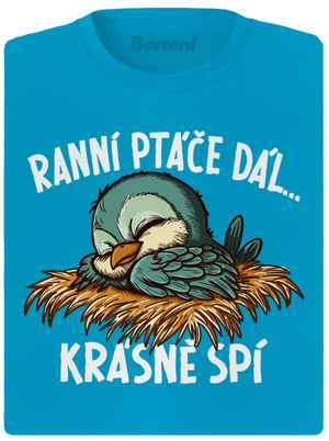 Ranní ptáče spí dámské sportovní tričko Blue Atol