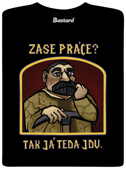 Zase práce? pánské tričko Black